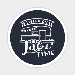 Living On Lake Time Camping RV Magnet